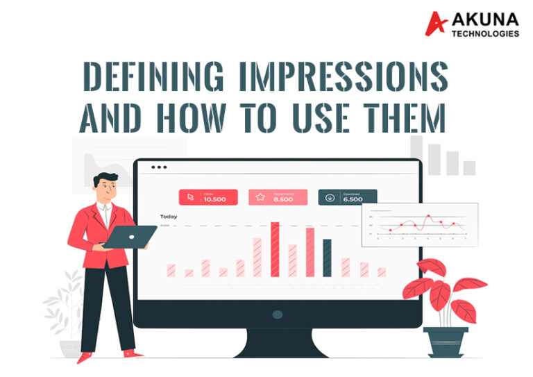 DEFINING IMPRESSIONS AND HOW TO USE THEM - Akuna Technologies Blog