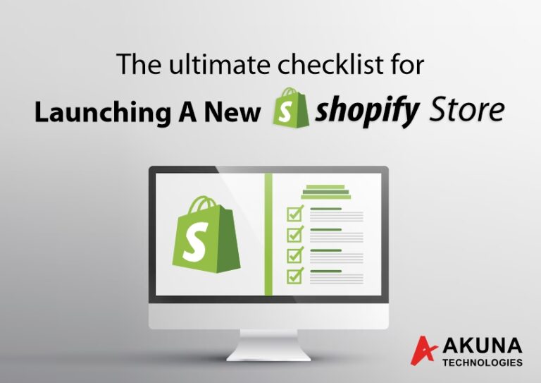 THE ULTIMATE CHECKLIST FOR LAUNCHING A NEW SHOPIFY STORE - Akuna ...